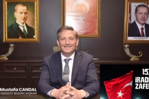 Candal’dan 15 Temmuz Mesajı: "Milli İradenin Üzerinde Hiçbir Güç Yoktur"